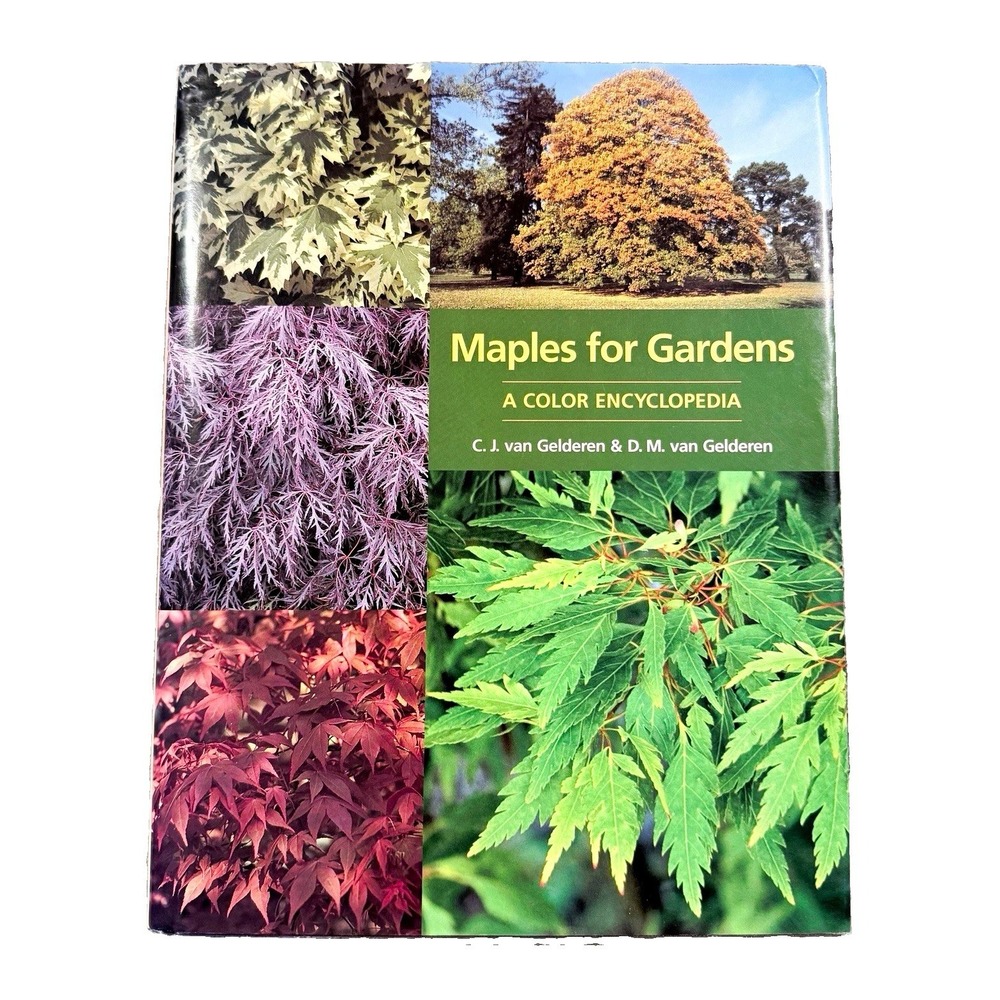 Maples for Gardens Color Encyclopedia Hardcover Book van Gelderen Timber Press